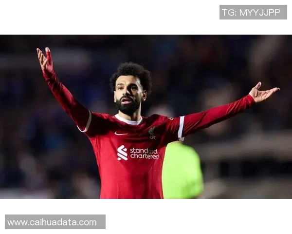 萨拉赫在足坛的崛起与影响力分析以及未来发展展望 萨拉赫在足坛的崛起与影响力分析以及未来发展展望