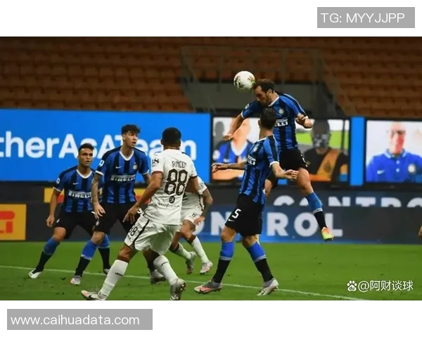意甲焦点战国际米兰迎战都灵争夺三分全力以赴展现实力